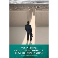 Socialismo, cálculo econômico e função empresarial