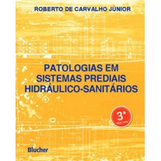 Patologias em sistemas prediais hidráulico-sanitários