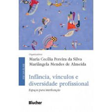 Infância, vínculos e diversidade profissional