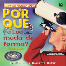 Por que a lua muda de forma?