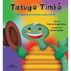 Tatugo Timbó: O Desenvolvimento Sustentável