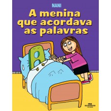 A Menina Que Acordava as Palavras