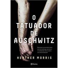 O tatuador de Auschwitz