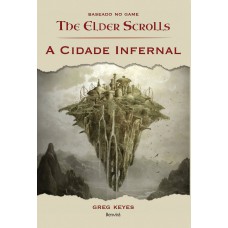 A cidade infernal - baseado no jogo The Elder Scrolls