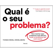 Qual é o seu problema?