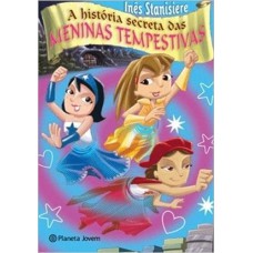 A história secreta das meninas tempestivas