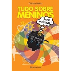 Tudo sobre meninos para meninas