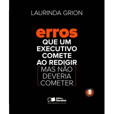 Erros que um executivo comete ao redigir (Mas não deveria cometer)