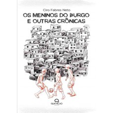 Os meninos do burgo e outras crônicas