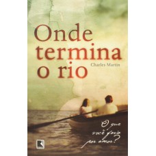 Onde termina o rio