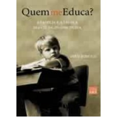 Quem me educa?