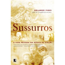 Sussurros: A vida privada na Rússia de Stalin