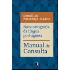 Nova ortografia da língua portuguesa: Manual de consulta