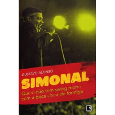 Quem não tem swing morre com a boca cheia de formiga: Simonal e os limites de uma memória tropical