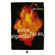 Entre facas, algodão