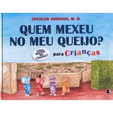 Quem mexeu no meu queijo? Para crianças