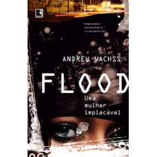 Flood: uma mulher implacável