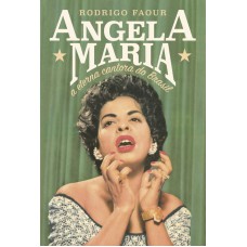 Angela Maria: A eterna cantora do Brasil