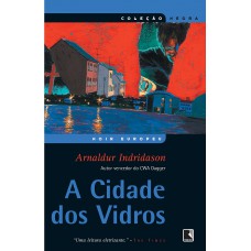 A cidade dos Vidros (Coleção Negra)