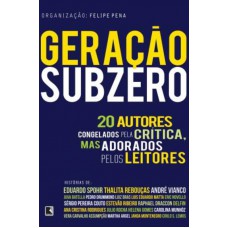 Geração subzero: 20 autores congelados pela crítica, mas adorados pelos leitores