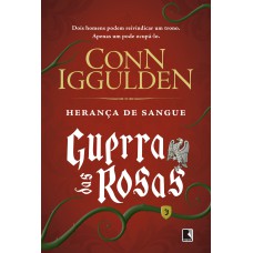 Herança de sangue (Vol. 3 Guerra das Rosas)