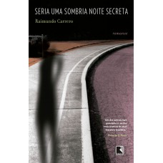 Seria uma sombria noite secreta