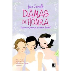 Damas de honra: Quatro casamentos e nenhum funeral