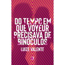 Do tempo em que voyeur precisava de binóculos