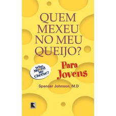 Quem mexeu no meu queijo? Para jovens