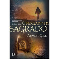 O pergaminho sagrado: Um segredo mantido por séculos, um legado capaz de mudar o mundo