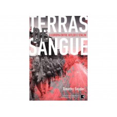 Terras de sangue: A Europa entre Hitler e Stalin