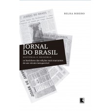 Jornal do Brasil: História e memória