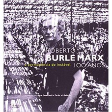 Roberto Burle Marx 100 anos