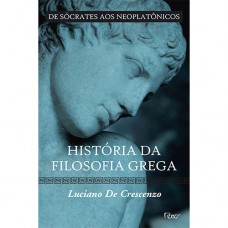 História da filosofia grega - De Sócrates aos neoplatônicos