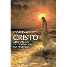 Cristo (Jesus, o homem mais amado da história – Livro 2)