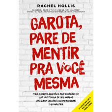 Garota, pare de mentir pra você mesma