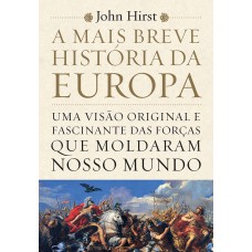 A mais breve história da Europa