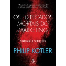 Os 10 pecados mortais do marketing