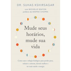 Mude seus horários, mude sua vida