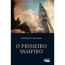 O PRIMEIRO VAMPIRO