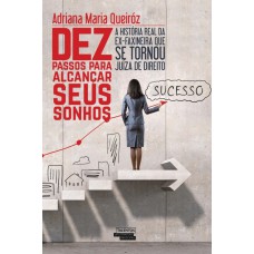 Dez passos para alcançar seus sonhos