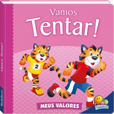 Meus Valores II: Vamos Tentar!