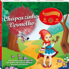 Gravar e Tocar! Chapeuzinho Vermelho