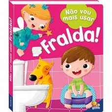 Eu já sou grandinho!Não vou mais usar fralda!