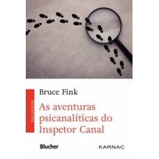 As aventuras psicanalíticas do Inspetor Canal