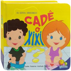 Eu estou crescendo! Cadê o xixi?
