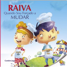 Controle Sua Raiva: Raiva Quando Sou Forçado a Mudar (Nível 4 / Paradidáticos Todolivro)