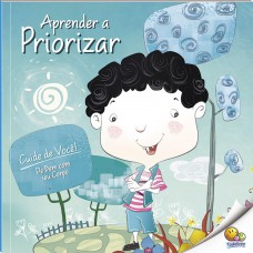 Cuide de Você! De Bem com Seu Corpo: Aprender a Priorizar (Nível 3 / Paradidáticos Todolivro)