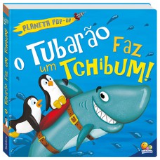 Planeta Pop-up: Tubarão faz um tchibum!, O
