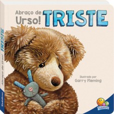 Abraço de Urso! Triste